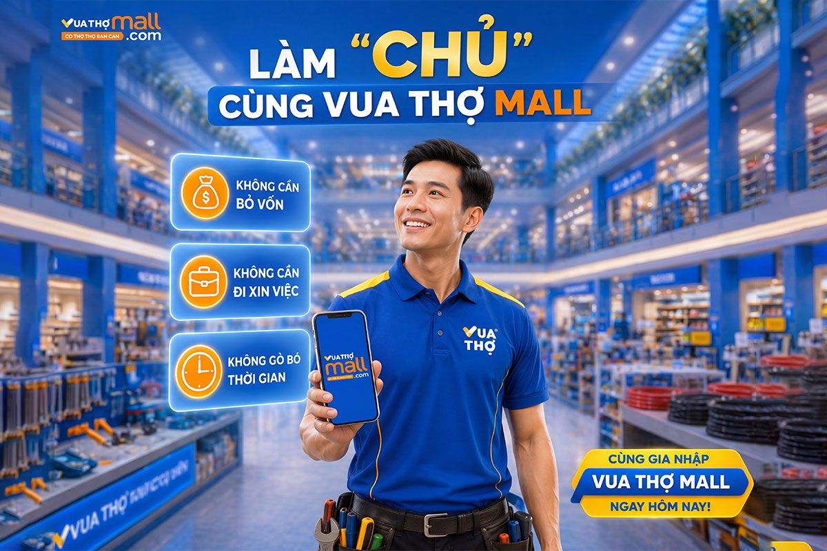 Làm chủ cùng Vua Thợ Mall