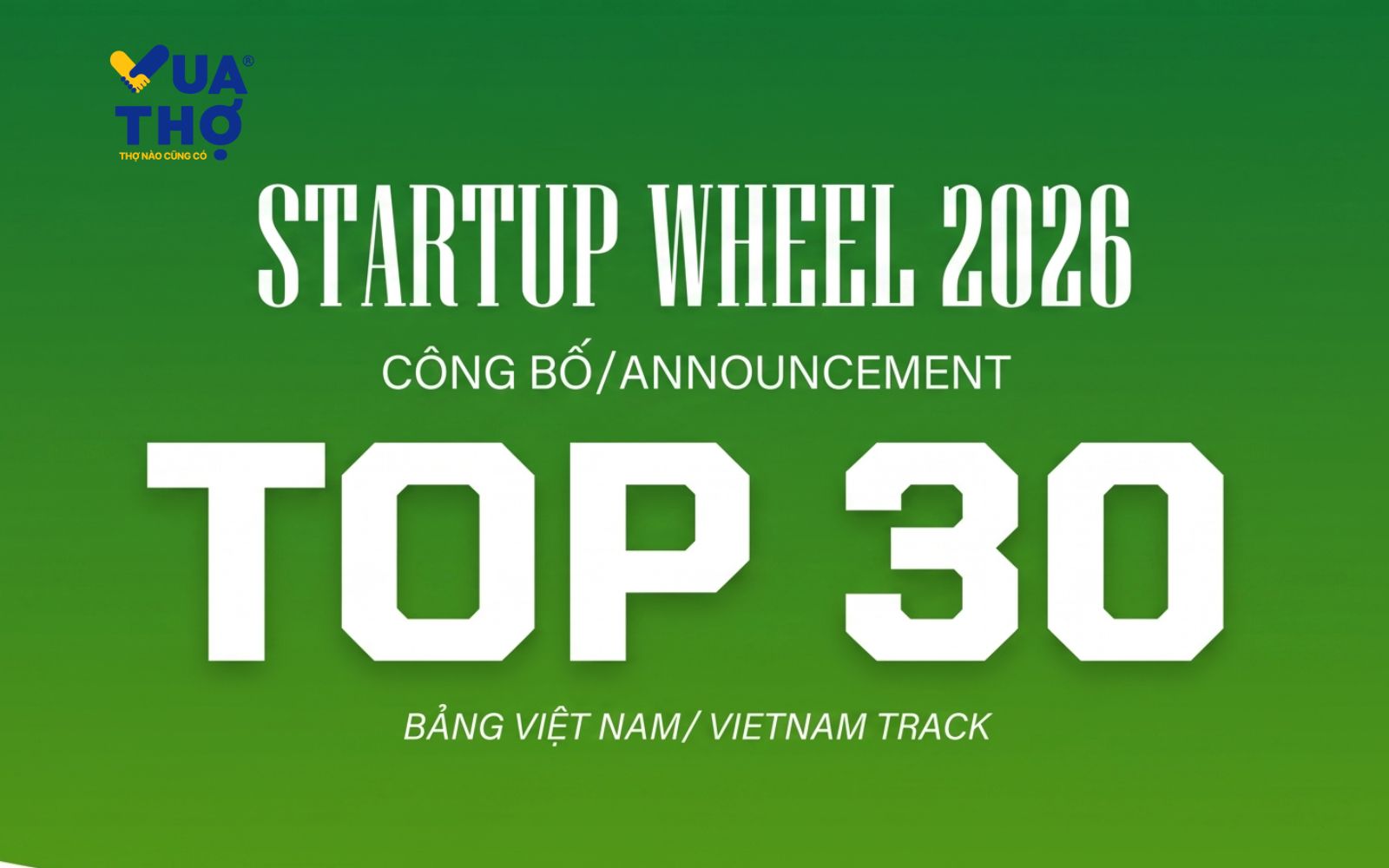 Vua Thợ - Top 30 Startup Wheel 2026